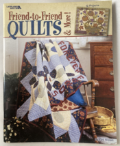 Leisure Arts Friend To Friend Quilts &amp; More 12 Projects Craft Book Pat S... - $10.88