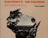 Wisconsin&#39;s Foundations: A Review of the State&#39;s Geology and... by Gwen ... - $21.89