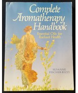 The Complete Aromatherapy Handbook : Essential Oils for Radiant Health F... - £3.08 GBP