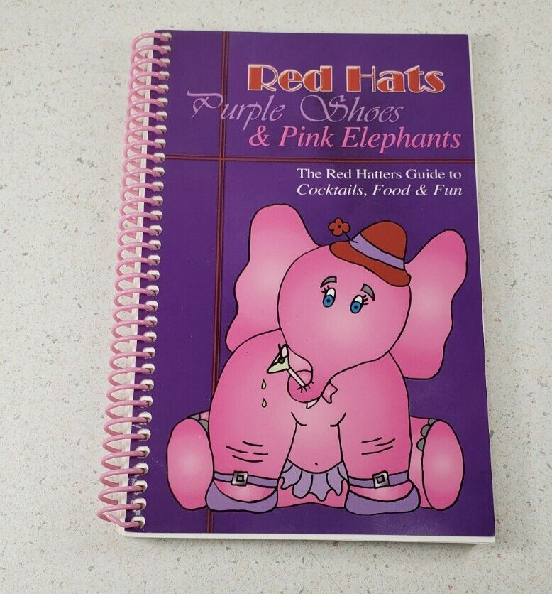Cookbook - Red Hats Purple Shoes &amp; Pink Elephants Red Hatters Guide Spir... - $17.75