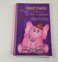 Cookbook - Red Hats Purple Shoes &amp; Pink Elephants Red Hatters Guide Spiral 2004 - $17.75