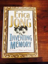 Inventing Memory: A Novel of Mothers and Daughters Jong, Erica - £2.30 GBP