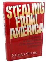 Nathan Miller Stealing From America : A History Of Corruption From Jamestown T - £35.94 GBP