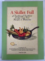 A Skillet Full of Traditional Southern Lodge Cast Iron Recipes &amp; Memories - £10.34 GBP