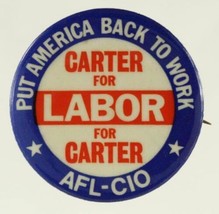 Political Button 1976 Presidential Campaign Jimmy CARTER for LABOR AFL-CIO - $17.86