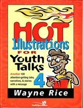 Hot Illustrations for Youth Talks Vol 4 - Wayne Rice - Paperback 2001 - £6.62 GBP