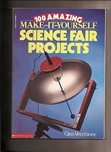 BOOK 100 Amazing Make It Yourself Science Fair Projects  - £3.14 GBP