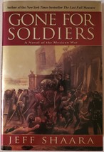 Gone for Soldiers: A Novel of the Mexican War - £3.93 GBP