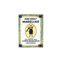 Mad About Madeline. The Complete Tales. With An Introduction by Anna Quindlen. [ - £12.48 GBP