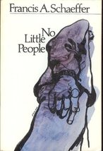 No Little People: Sixteen Sermons for the Twentieth Century Francis A. Schaeffer - £3.07 GBP