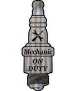 Mechanic On Duty Novelty Metal Spark Plug Sign J-043 - $39.20 CAD