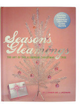 Season&#39;s Gleamings The Art of the Aluminum Christmas Tree by J. Shimon 2004 Book - $224.99