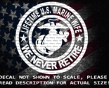 Lifetime US Marine Corps Wife We Never Retire Vinyl Decal US Sold &amp; Made - £5.28 GBP+