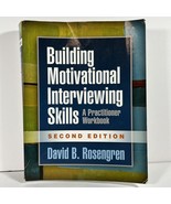 Building Motivational Interviewing Skills: A Practitioner Workbook 2nd E... - £33.19 GBP