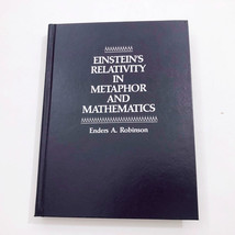 Einstein&#39;s Relativity in Metaphor and Mathematics Robinson 1990 1st Edit... - £15.31 GBP