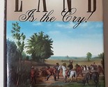 Land Is the Cry!: Warren Angus Ferris, Pioneer Texas Surveyor and Founde... - $27.89
