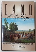 Land Is the Cry!: Warren Angus Ferris, Pioneer Texas Surveyor and Founder of... - £21.84 GBP