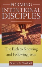 Forming Intentional Disciples: The Path to Knowing and Following Jesus Weddell,  - £6.36 GBP