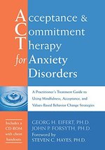 Acceptance and Commitment Therapy for Anxiety Disorders: A Practitioner&#39;s Treatm - £35.03 GBP