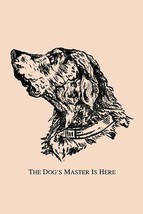 The Dog's Master is Here 20 x 30 Poster - £20.74 GBP