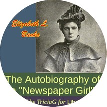 Autobiography of a Newspaper Girl / Elizabeth L. Banks MP3 (READ) CD Audiobook  - £7.58 GBP