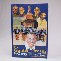 SIGNED The Golden Dream By Steve Love And Gerry Faust 1997 Trade Paperba... - $28.84