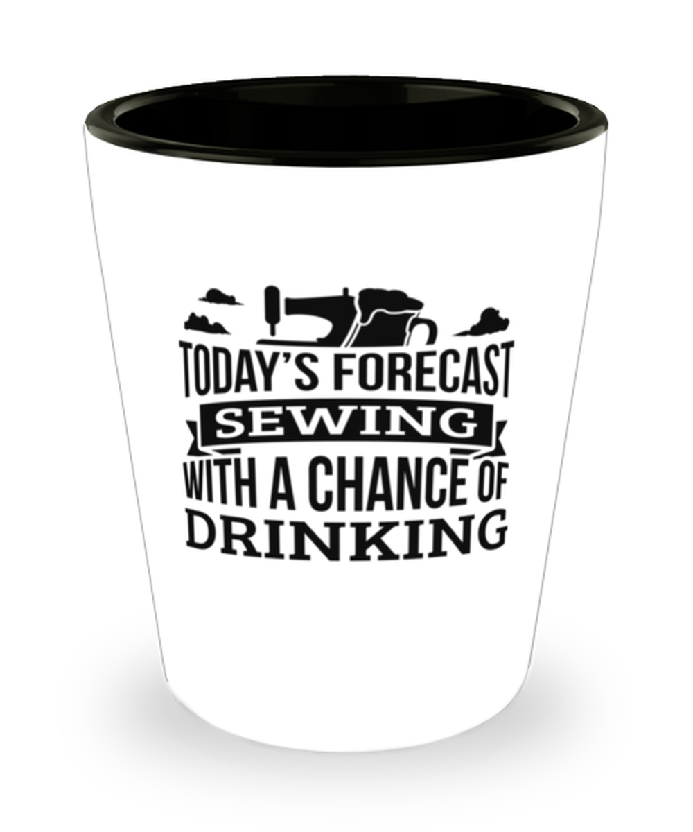 Today&#39;s Forecast Sewing With A Chance Of Drinking Funny Shit Glass Gift ... - $12.95