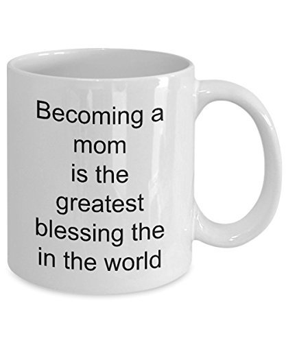 Becoming A Mom Is The Greatest Blessing In The World - New Mom Mug - Mot... - $14.65