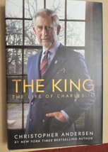 The King The Life of Charles III by Christopher Andersen  - $19.80