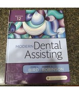 Modern Dental Assisting Book Edition 12 12th, HC Debbie S, Bird, Doni L.... - $17.75