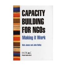 Capacity Building for Ngos: Making It Work Rick James - £15.07 GBP