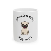 World&#39;s Best Pug Mom Mug, Funny Ceramic Coffee Cup Present, Cute Pug Mom... - $264.67 MXN+