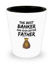 Banker Dad Shot Glass - Best Banker Father Ever - Funny Gift for Bank Daddy Shot - £10.10 GBP