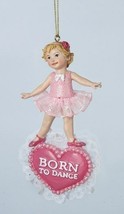 Kurt S Adler Little Ballet Girl Light Hair w/WORDS "Born To Dance" Xmas Ornament - $9.88