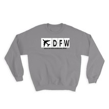 USA Dallas/Fort Worth Airport Texas DFW : Gift Sweatshirt Airline Travel Pilot A - £22.89 GBP
