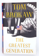 The Greatest Generation by Tom Brokaw 1998 Hardcover Book With Dust Cover - £14.27 GBP