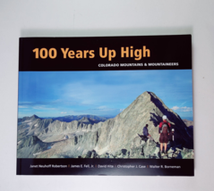 SIGNED 100 Years Up High: Colorado Mountains &amp; Mountaineers - £10.33 GBP