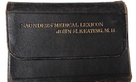Saunders&#39; Pocket Medical Lexicon John M Keating M.D. 1890 W.B. Saunders ... - $202.49