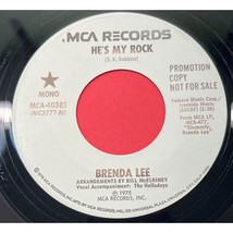 Brenda Lee He&#39;s My Rock 45 Pop WLP Promo 1975 MCA 40385 Mono / Stereo - $9.89