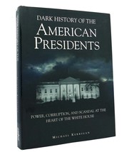 Michael Kerrigan Dark History Of The American Presidents Power, Corruption, And - £57.46 GBP