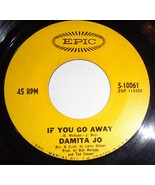 Damita Jo EPIC 10061 If You Go Away / When the Fog Rolls In To 45 RPM Re... - $3.63 CAD