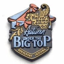 New Albany Indiana Harvest Home Coming 1990 Pin Autumn Under The Big Top - £10.11 GBP