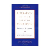 Liberation in the Palm of Your Hand: A Concise Discourse on the Path to Enlighte - $41.00