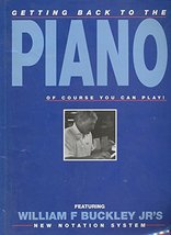 Getting Back to the Piano of Course You Can Play!: Featuring William F Buckley J - £18.31 GBP