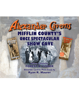 Alexander Caverns - Mifflin County&#39;s Once Spectacular Show Cave - £19.59 GBP