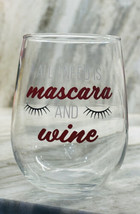 “All I Need Is Mascara And Wine”. 17.oz  Inspirational Seamless Beer/Wine Glass - £11.57 GBP