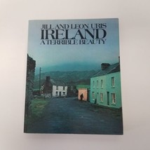 1978 Ireland: A Terrible Beauty By Jill &amp; Leon Uris, Paperback, Color Ph... - £11.75 GBP