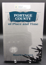 Maurice Perret PORTAGE COUNTY First ed. Hardcover Wisconsin History Geography - £12.65 GBP