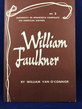 Pamphlets on American Writers #3. William Faulkner. William Van O&#39;Connor... - $6.92