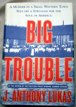 J Anthony Lukas 1997 hcdj BIG TROUBLE small town murder domestic terrorism Idaho - £10.51 GBP